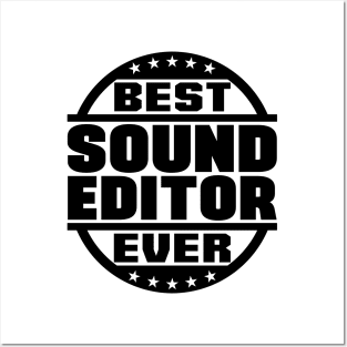 Best Sound Editor Ever Posters and Art